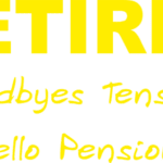 8582, Retired, Goodbyes tension hello pension